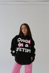 Once In A Lifetime Hoodie