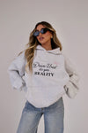 Dream Until It’s Your Reality Hoodie